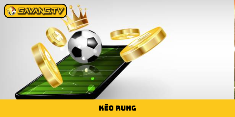 kèo rung