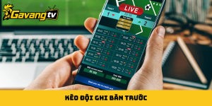 Kèo đội ghi bàn trước