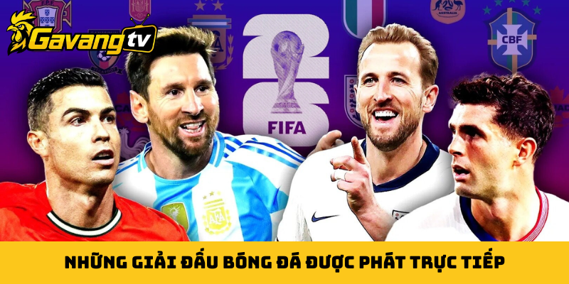 Những giải đấu bóng đá được phát trực tiếp