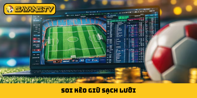 kèo giữ sạch lưới